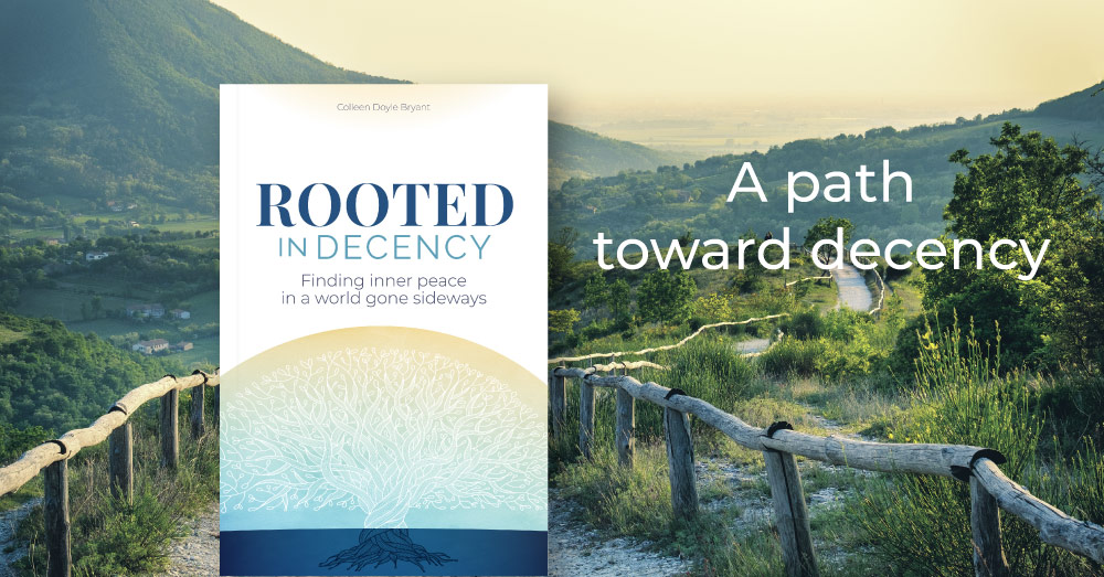 Rooted in Decency Book on core values and common decency.