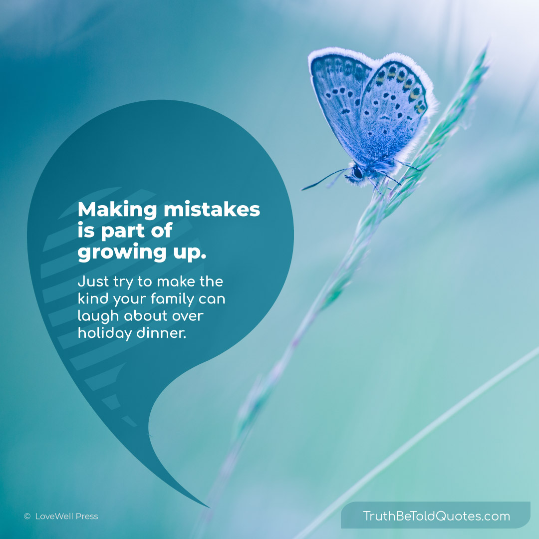 Quote on a teen life lesson on growing up and making mistakes