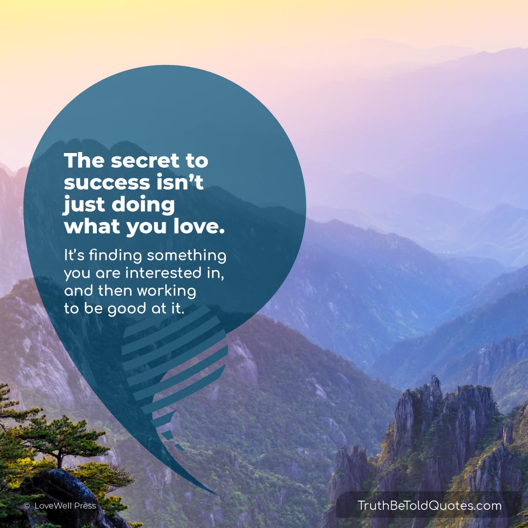 Quote 'The secret to success is...'